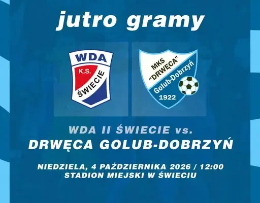 Drwęca Golub-Dobrzyń zagra na wyjeździe z Wdą II Świecie w 8. kolejce klasy okręgowej