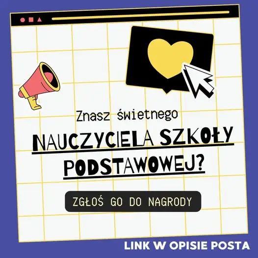 Plebiscyt Edukacyjny 2026: zgłoś swojego nauczyciela klas IV-VIII